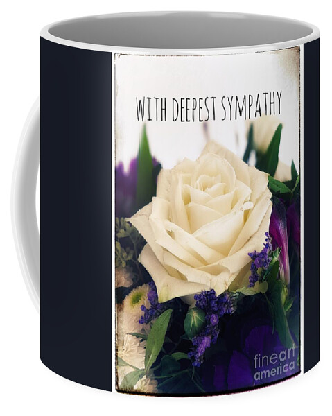 Death Coffee Mug featuring the photograph With Deepest Sympathy by Claudia Zahnd-Prezioso