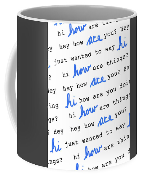 Hi Coffee Mug featuring the digital art Words by Ashley Rice