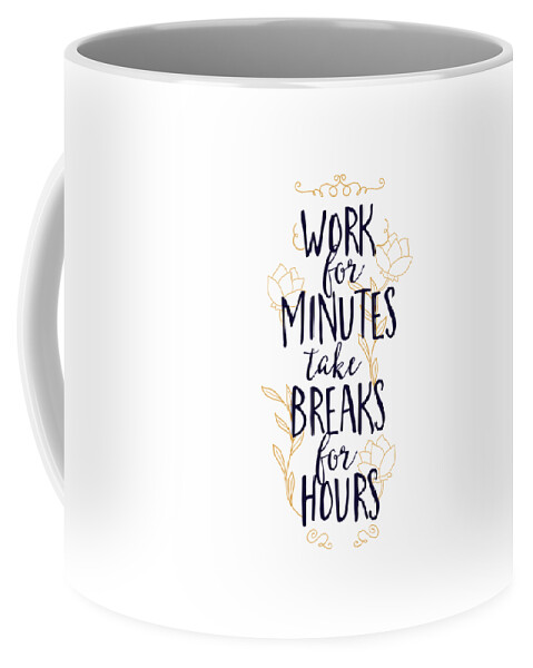 https://render.fineartamerica.com/images/rendered/default/frontright/mug/images/artworkimages/medium/3/work-for-minutes-take-breaks-for-hours-funny-gift-idea-quote-saying-lazy-coworker-pun-funny-gift-ideas-transparent.png?&targetx=340&targety=55&imagewidth=120&imageheight=222&modelwidth=800&modelheight=333&backgroundcolor=ffffff&orientation=0&producttype=coffeemug-11