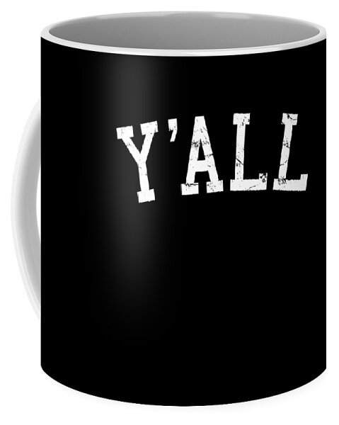 Yall Coffee Mug featuring the digital art Yall University Southern Pride by Flippin Sweet Gear