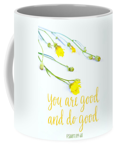  Coffee Mug featuring the digital art You are Good and do good by Stephanie Fritz