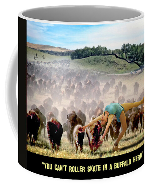 2d Coffee Mug featuring the digital art You Can't Roller Skate In A Buffalo Herd by Brian Wallace