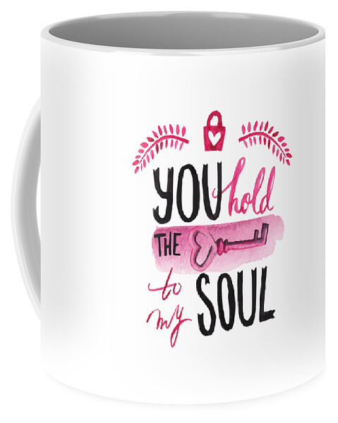 You Hold The Key To My Soul Gift Cute Valentines Day Quote Saying For  Lovers Coffee Mug by Funny Gift Ideas - Pixels