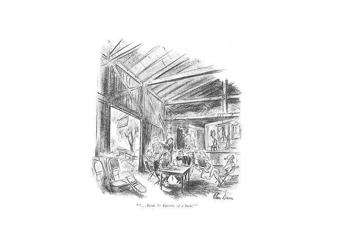 111251 Adu Alan Dunn Summer Theater Rehearsal Held In Barn. Actor Actors Actress Actresses Broadway Budget Company Entertainer Entertainers Entertainment Entertains Held Low Off Performer Performers Play Plays Rehearsal Rural Small Stage Stock Summer Theater Theaters Theatre Greeting Card featuring the drawing ' . . . Scene 3: Interior Of A Barn.' by Alan Dunn