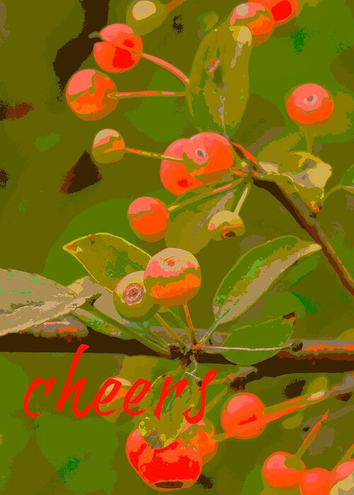 Berries Greeting Card featuring the digital art # Cheers by Tg Devore