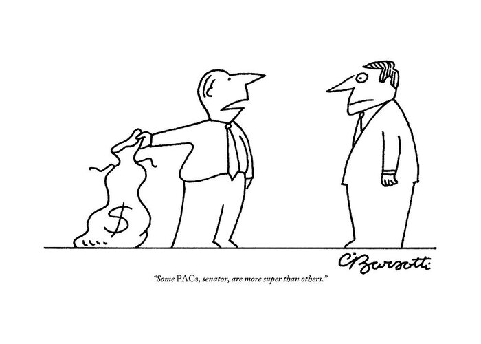 Pacs Greeting Card featuring the drawing Man, Holding A Bag Of Money, Speaks To Another by Charles Barsotti