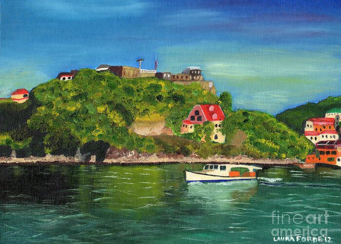 Fort George Greeting Card featuring the painting Fort George Grenada by Laura Forde