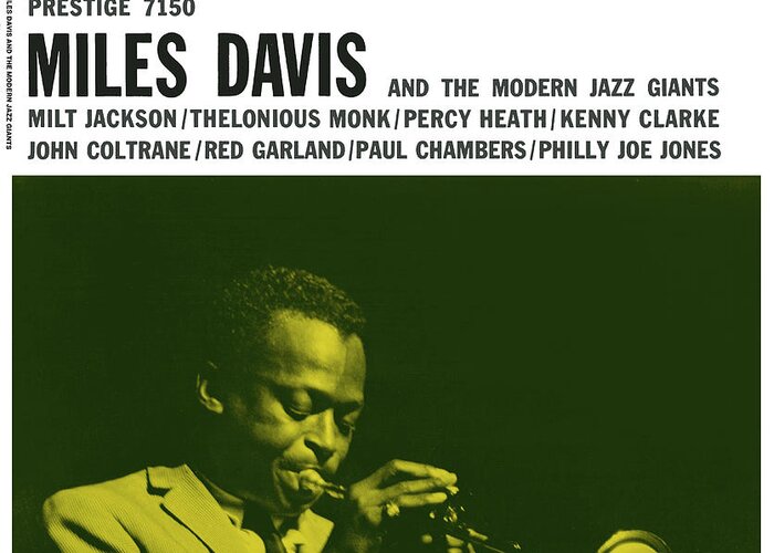 Jazz Greeting Card featuring the digital art Miles Davis - Miles Davis And The Modern Jazz Giants (prestige 7150) by Concord Music Group