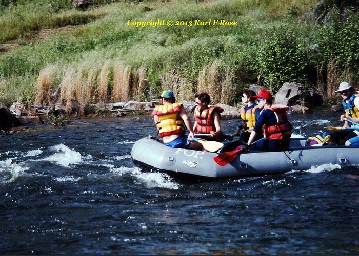 River Greeting Card featuring the photograph River Rafting #1 by Karl Rose