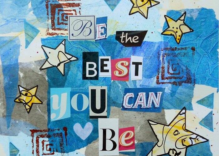 Motivational Greeting Card featuring the painting Be the Best You can Be by Phiddy Webb