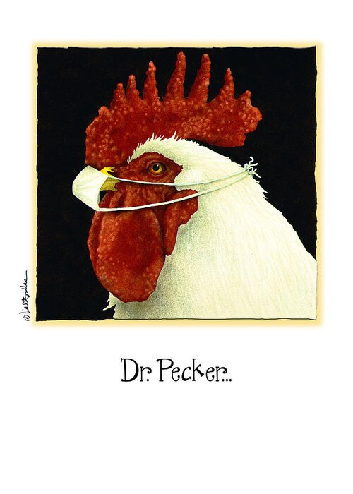 Will Bullas Greeting Card featuring the painting Dr. Pecker... by Will Bullas