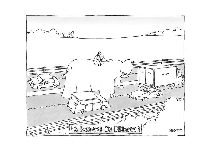 Word Play Books Regional 

(man Riding An Elephant On A Rural Highway.) 122211 Jzi Jack Ziegler Greeting Card featuring the drawing Passage To Indiana by Jack Ziegler
