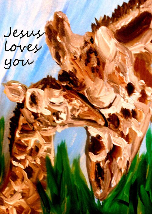Jesus Loves You! Greeting Card featuring the painting Jesus Loves you #4 by Amanda Dinan