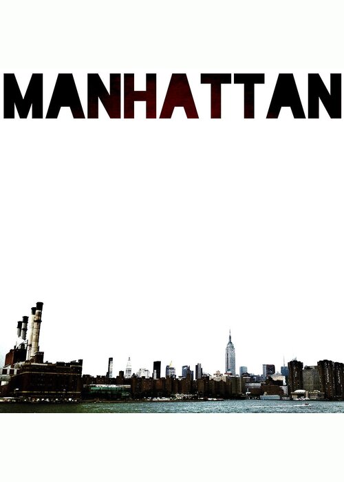 Skyline Greeting Card featuring the photograph Manhattan #8 by Natasha Marco