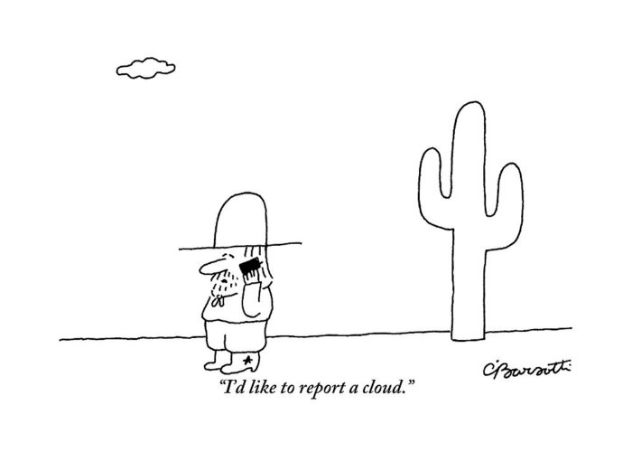 Cowboys Greeting Card featuring the drawing A Cowboy Talks On A Cell Phone In A Desert by Charles Barsotti