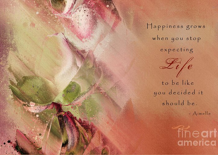 Inspirational Quote Greeting Card featuring the digital art A Fleur de Peau - Happiness Quote 03 by Aimelle Ml