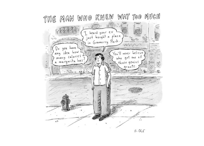 Know Greeting Card featuring the drawing A Man On A Sidewalk Says by Roz Chast