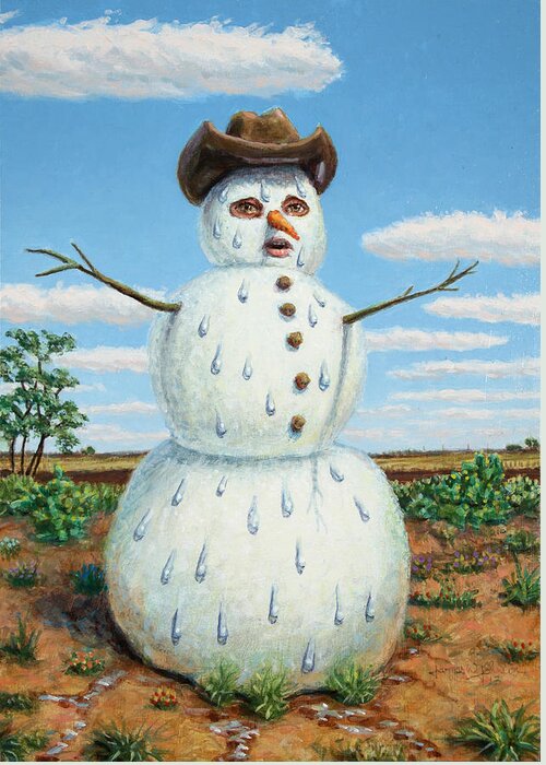 Snowman Greeting Card featuring the painting A Snowman in Texas by James W Johnson