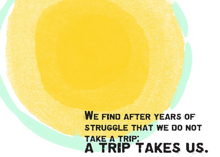 Quote Greeting Card featuring the painting A Trip Takes Us- Steinbeck quote art by Linda Woods