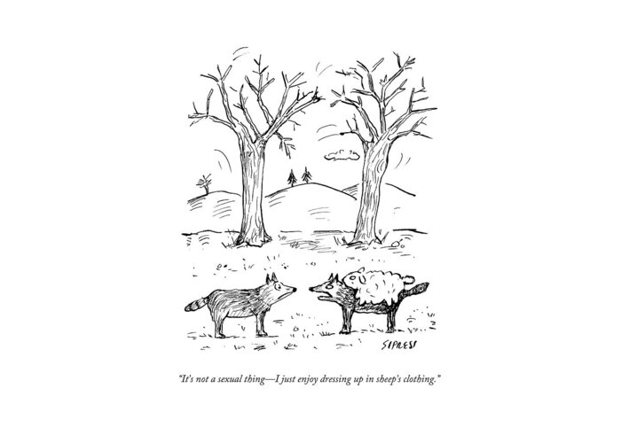 Cross-dressing Greeting Card featuring the drawing A Wolf In A Sheep Pelt Talking To Another Wolf by David Sipress