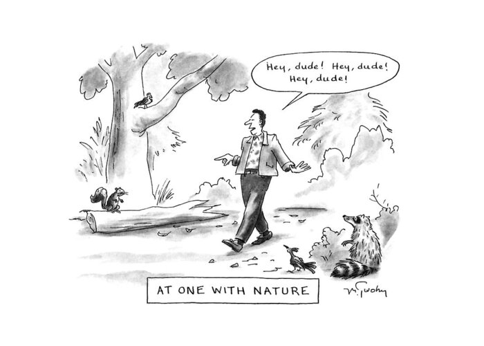 Nature Greeting Card featuring the drawing At One With Nature by Mike Twohy