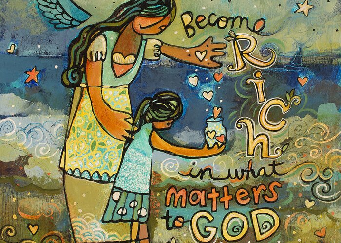 Jen Norton Greeting Card featuring the painting Become Rich in what Matters to God by Jen Norton