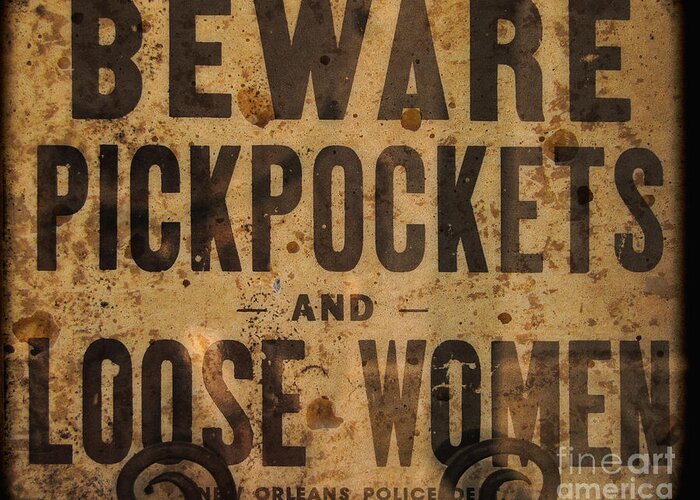 Sign Greeting Card featuring the photograph Beware Pickpockets and Loose Women by Kathleen K Parker