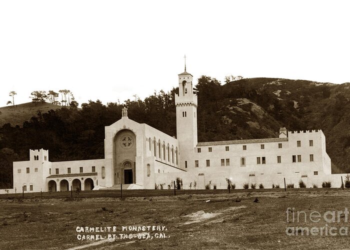 Carmelit Monastery Greeting Card featuring the photograph Carmelit Monastery Carmel-By-The-Sea at San Jose Creek South of Carmel 1931 by Monterey County Historical Society
