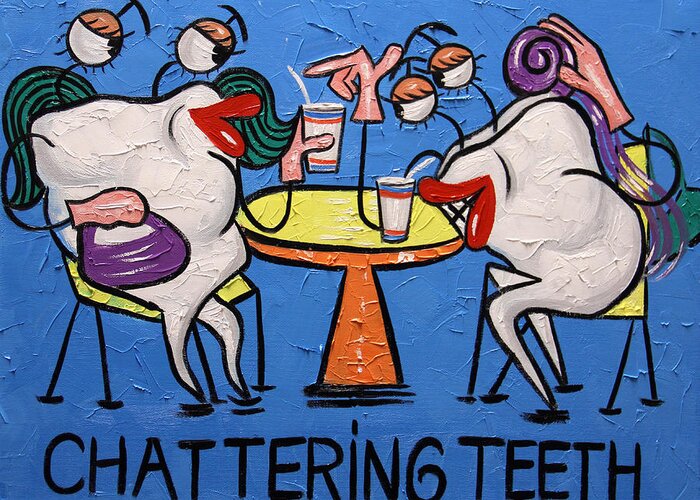 Chattering Teeth Greeting Card featuring the painting Chattering Teeth Dental Art By Anthony Falbo by Anthony Falbo