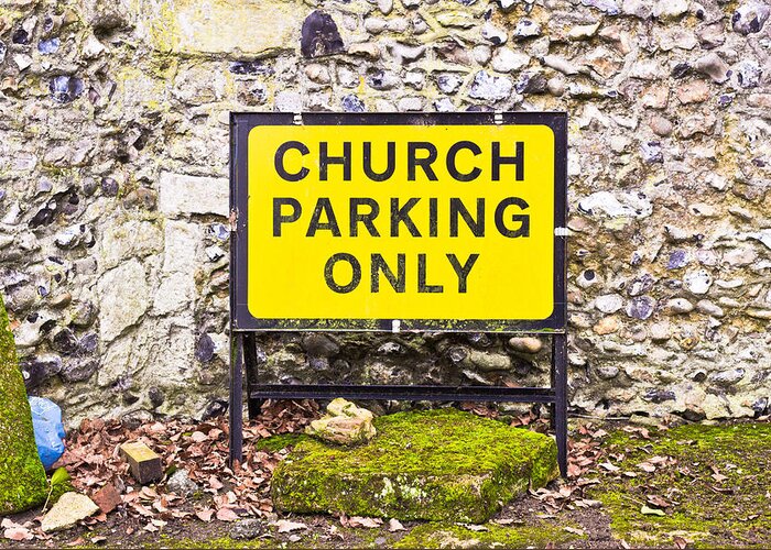 Carpark Greeting Card featuring the photograph Church parking only by Tom Gowanlock