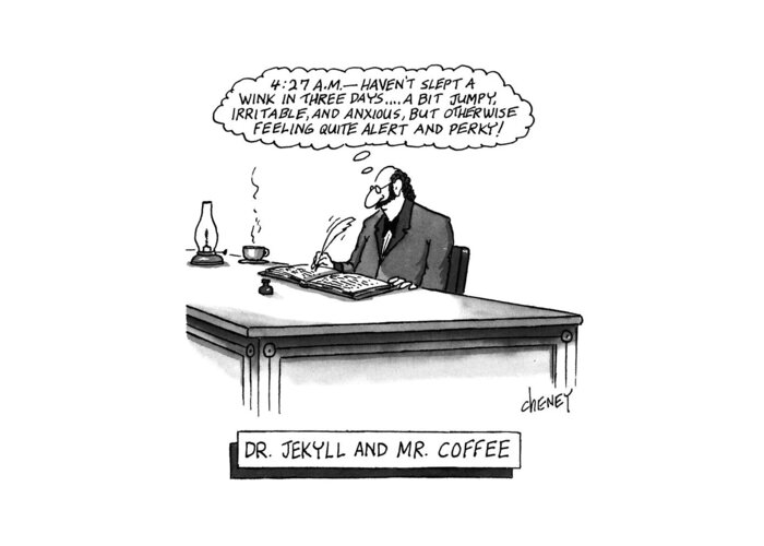 
 Dr. Jekyll Writes In His Diary Greeting Card featuring the drawing Dr. Jekyll And Mr. Coffee by Tom Cheney