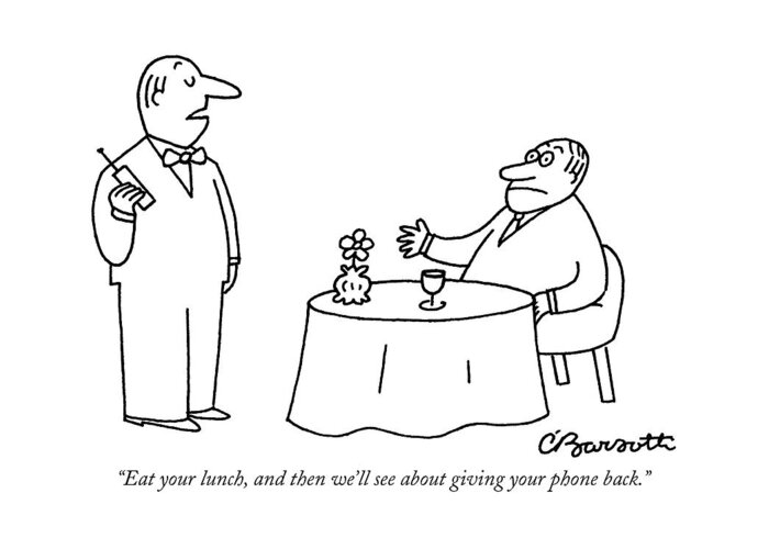 Telephones - Portable Greeting Card featuring the drawing Eat Your Lunch by Charles Barsotti