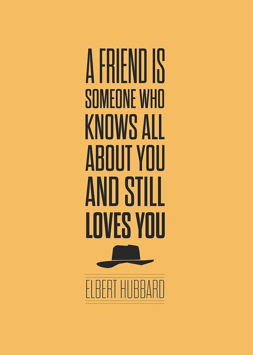 Friendship Print Art Greeting Card featuring the digital art Elbert Hubbard friendship quotes poster by Lab No 4 - The Quotography Department