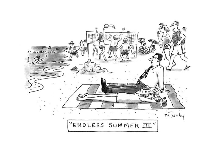 Endless Summer Iii

Leisure Greeting Card featuring the drawing Endless Summer IIi by Mike Twohy
