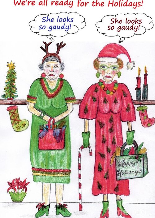 Gaudy Greeting Card featuring the drawing Gaudy Christmas by Carolyn Vaughn