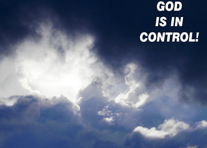 #god #control #stormclouds #dark #grey #gloomy #trials #tribualtions Greeting Card featuring the photograph God Is In Control by Belinda Lee