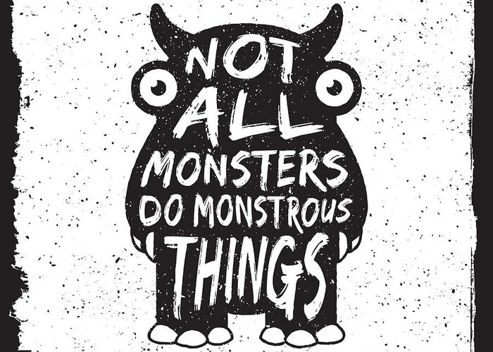 Symbol Greeting Card featuring the digital art Hand Drawn Monster Quote Typography by Igorrita