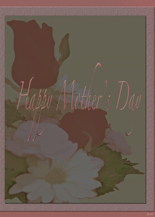 Happy Mothers Day Card Greeting Card featuring the photograph Happy Mothers Day by Debra   Vatalaro
