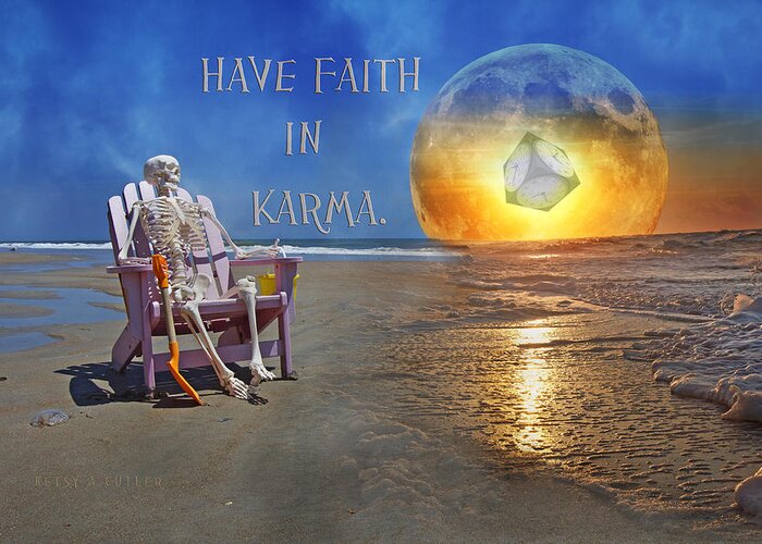Karma Greeting Card featuring the mixed media Have Faith in Karma by Betsy Knapp