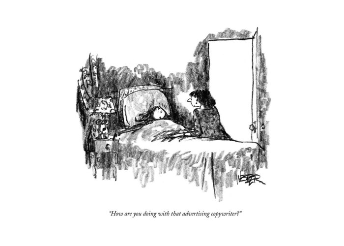 Bedroom Scenes Greeting Card featuring the drawing How Are You Doing With That Advertising by Robert Weber