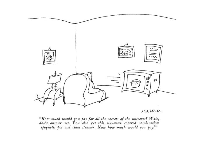 
 (man Listening To Tv Commercial.) Media Greeting Card featuring the drawing How Much Would You Pay For All The Secrets by Michael Maslin