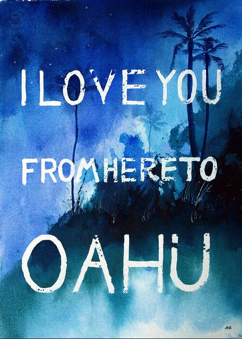Surf Greeting Card featuring the painting I Love You From Here to Oahu by Nelson Ruger