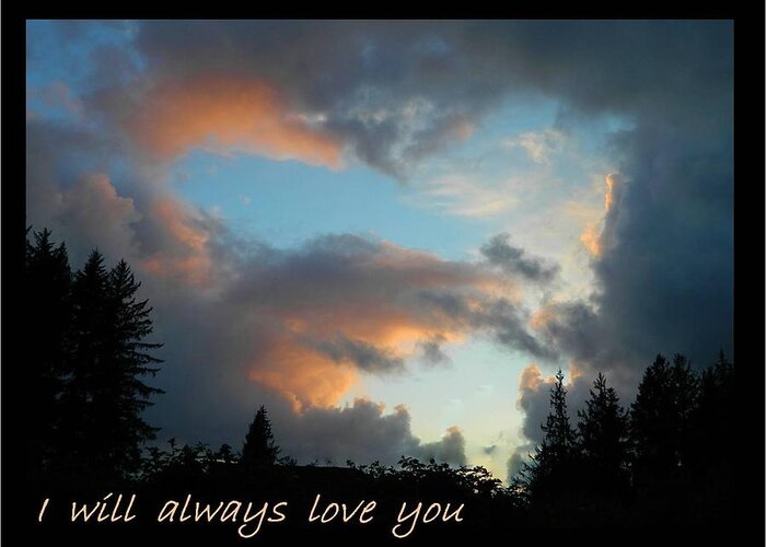Love Greeting Card featuring the photograph I Will Always Love You by Gallery Of Hope 