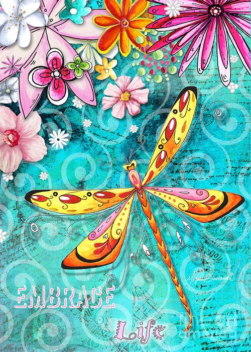 Dragonfly Greeting Card featuring the painting Inspirational Dragonfly Floral Art Inspiring art Quote Embrace Life by Megan Duncanson by Megan Aroon