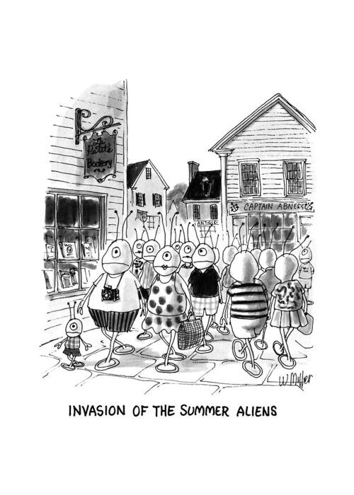 No Caption
Invasion Of The Summer Aliens: Title. Crowd Of Space Creatures Dressed In Tourists' Clothes Walk Past Shops In Resort Town. 
No Caption
Invasion Of The Summer Aliens: Title. Crowd Of Space Creatures Dressed In Tourists' Clothes Walk Past Shops In Resort Town. 
Sci-fi Greeting Card featuring the drawing Invasion Of The Summer Aliens by Warren Miller