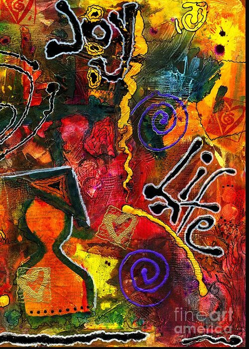 Love Greeting Card featuring the mixed media Joyfully Living Life Anew by Angela L Walker