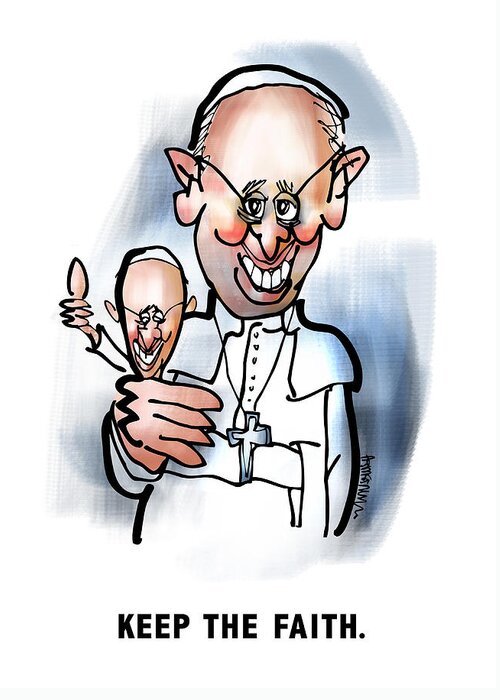 Pope Greeting Card featuring the digital art Keep The Faith by Mark Armstrong