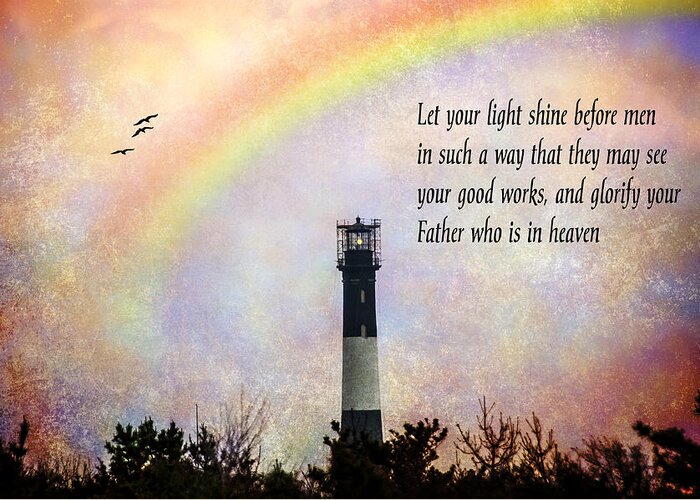 Rainbow Greeting Card featuring the photograph Let Your Light Shine by Cathy Kovarik