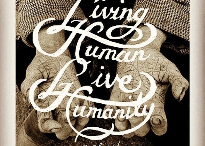 Lettering Greeting Card featuring the photograph Living Human Live Humanity. 
something by Ridza MH