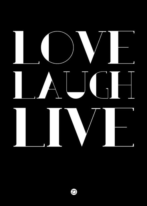 Love Greeting Card featuring the digital art Love Laugh Live Poster 1 by Naxart Studio